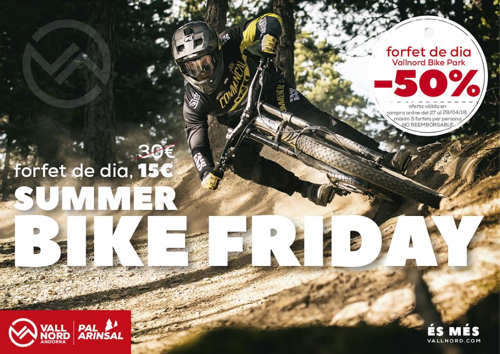 Vallnord–Pal Arinsal se anticipa al verano con el Bike Friday y ofrece el forfait de día al 50%